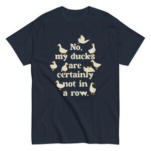 No, My Ducks Are Certainly Not In A Row